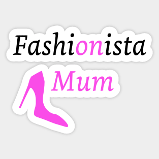 Fashionista Mum Sticker